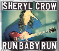 Sheryl Crow - Run Baby Run
